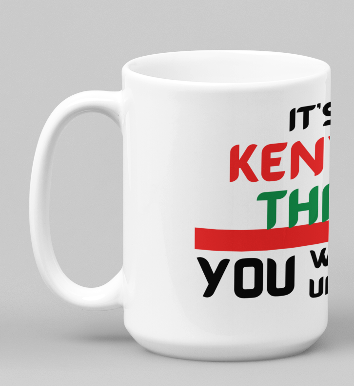 It's A Kenyan Thin 15 oz Coffee Mug